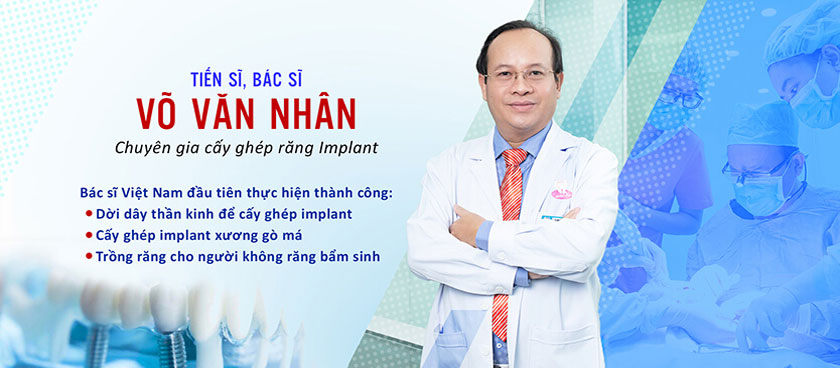 Tiến sĩ, Bác sĩ Võ Văn Nhân - “Bàn tay vàng” trong cấy ghép Implant