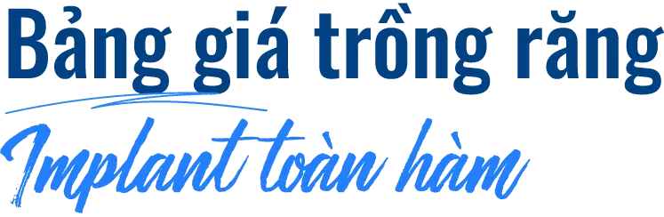 Bảng giá trồng răng sứ Implant toàn hàm