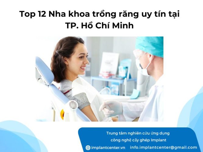 Top 12 nha khoa trồng răng uy tín tại TP.HCM