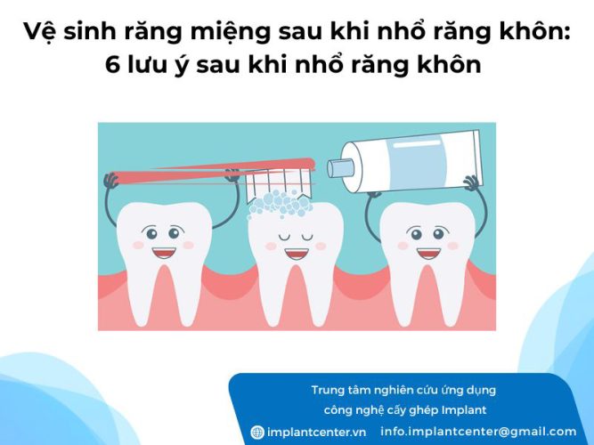 Vệ sinh răng miệng sau khi nhổ răng khôn: 6 lưu ý sau khi nhổ răng khôn để tránh biến chứng