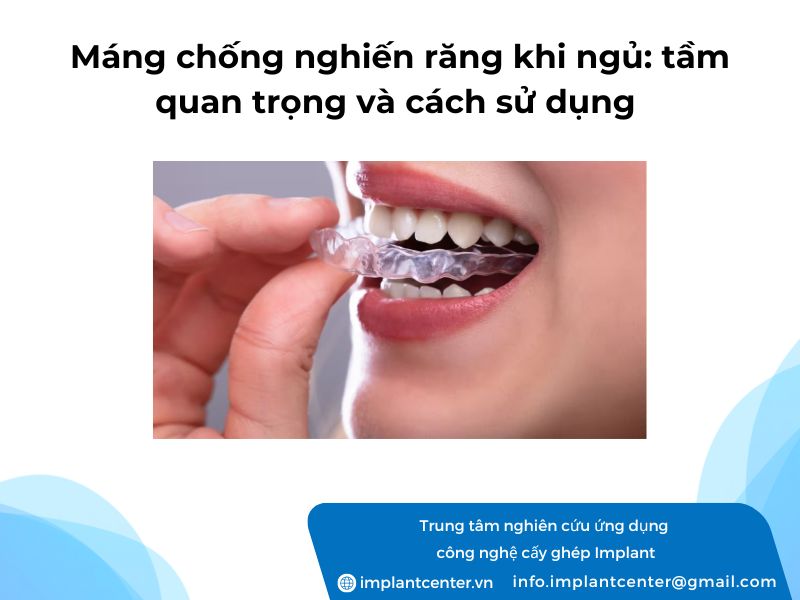 Cach-su-dung-va-tac-dung-cua-mang-chong-nghien-rang-khi-ngu